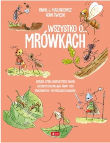 Książka dla pasjonatów mrówek "Wszystko o... mrówkach"